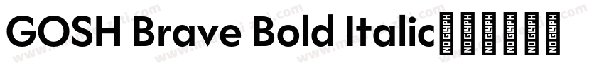 GOSH Brave Bold Italic字体转换